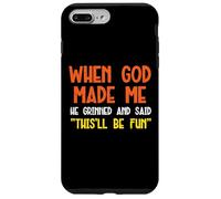 God Made Me Thisll Be Fun Funny Diciendo Cristiano Hombres Mujeres Carcasa para iPhone 7 Plus/8 Plus