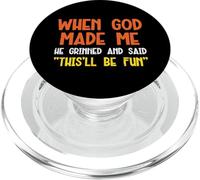 God Made Me Thisll Be Fun Funny Diciendo Cristiano Hombres Mujeres PopSockets PopGrip para MagSafe