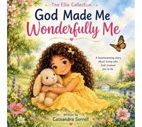 God Made Me Wonderfully Me: 1 (The Ellie Collection)