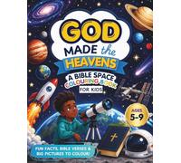 God Made the Heavens: A Bible Space Colouring Book for Kids (Bible Activity Workbooks)