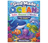 God Made the Ocean: Color, Discover & Wonder: A Bible Coloring Book for Toddlers (Blessed Pages Animal Series)