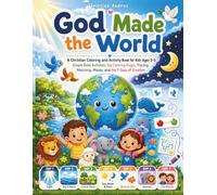 God Made the World A Christian Coloring and Activity Book for Kids Ages 3-5: Simple Bible Activities, Big Coloring Pages, Tracing, Matching, Mazes, and the 7 Days of Creation