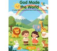 God Made the World: A Toddler Bible Coloring Book About God's Amazing Creation