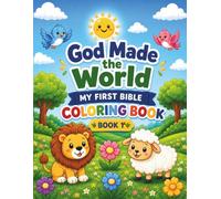 God Made The World: My First Bible Coloring Book (BIBLE COLORING BOOK SERIES A&B)