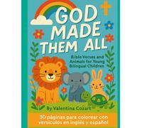 God Made Them All: Bilingual coloring book with Bible verses and animals - English / Español