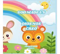 God made us. Dios nos creó.: Simple & Cute Coloring Book
