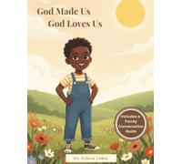 God Made Us, God Loves Us: A Children's Story of Belonging and God's Love