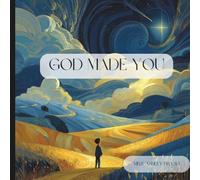 God Made You: A Gentle Rhyming Bedtime Story About God’s Love, Purpose, and Creation (Wonders from Heaven)