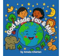 God Made You & Me! (Little Hearts, Big Faith Bible Story Series)
