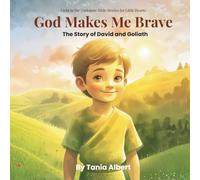 God Makes Me Brave (Light in the Darkness: Bible Stories for Little Hearts)