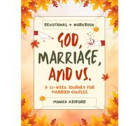 God, Marriage, and Us: A 52-Week Devotional and Workbook for Married Couples