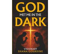 God Met Me in The Dark