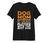 God Mom by Grace ha Sido bendecida con el Mejor Perro Camiseta Premium
