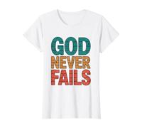 God Never Fails Camiseta gráfica económica, Mujer, Blanco, M