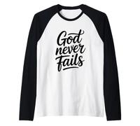 God Never Fails Camiseta Manga Raglan