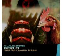 Charles Bobuck – God O: Music For A Gallery Opening – CD – Edición Deluxe