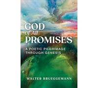 God of All Promises: A Poetic Pilgrimage through Genesis
