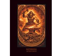 God of Fire & Forge Notebook - Greek Mythology Art: Classical Blacksmith & Creation Illustration | Symbol of Craftsmanship, Strength and Creative Power for Writers & Artists (Antique Legacy)