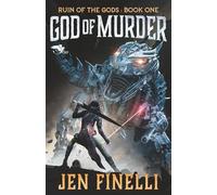 God of Murder: A Science Fiction Gamelit Novel (Ruin of the Gods)
