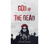 God of the Dead: 3 (The Monsters & Mayhem Collection)