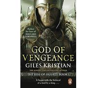 God Of Vengeance - Format B: (The Rise of Sigurd 1): A thrilling, action-packed Viking saga from bestselling author Giles Kristian