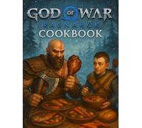 God of War Ragnarök: Cookbook: Eat Like a Norse Legend