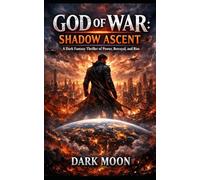 GOD OF WAR: SHADOW ASCENT: A Dark Fantasy Thriller of Power, Betrayal, and Rise