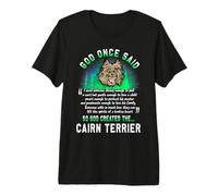 God Once Said God Created The Cairn Terrier Funny Dog Lover Camiseta Premium