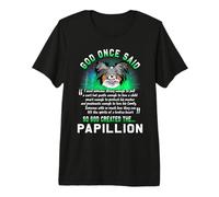 God Once Said God Created The Papillion Funny Dog Lover Camiseta Premium