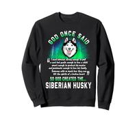 God Once Said God Created The Siberian Husky Funny Dog Lover Sudadera