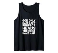 God Only Made A Few Heads The Rest Have Hair - Camiseta sin Mangas