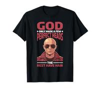 God Only Made A Few Perfect Heads The Rest Have Hair - Camiseta