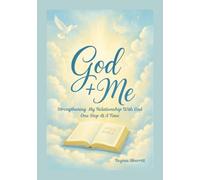 God Plus Me: Strengthening My Relationship With God One Step At A Time