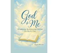 God Plus Me: Strengthening My Relationship With God One Step At A Time