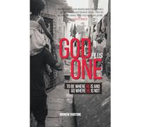 God Plus One: To be Where He is and to Go Where He is Not