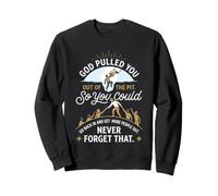 God Pull You out of The Pit Recovery Faith Design Sudadera