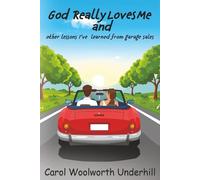 God Really Loves Me: and other Lessons I’ve Learned from garage sales