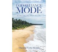 God-Reliance Mode: He Will Meet You Where You Are!