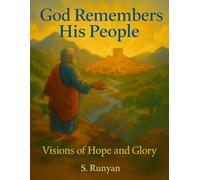 God Remembers His People: Visions of Hope and Glory (Little Hearts, Big Truths)