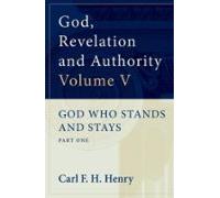 God Revelation And Authority : God Who Stands And Stays (vol. 5) (eboo