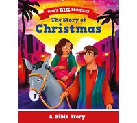 God’s Big Promises: The Story of Christmas: A Bible Story
