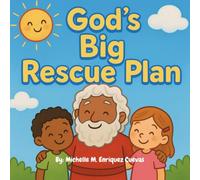 God’s Big Rescue Plan