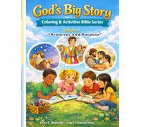God’s Big Story: Promises & Purpose - A Children’s Coloring & Activities Bible Series (God’s Big Book: A Children’s Coloring & Activities Bible Series)