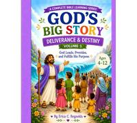 God’s Big Story, Volume 3: Deliverance & Destiny, A Coloring Bible with Bible Story Lessons & Activities