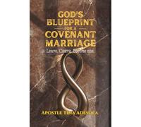 GOD’S BLUEPRINT FOR A COVENANT MARRIAGE.: Leave. Cleave. Become One.