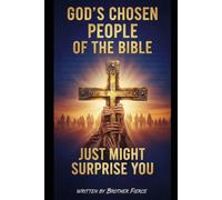 God’s Chosen People Of The Bible Just Might Surprise You