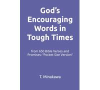 God’s Encouraging Words in Tough Times: from 650 Bible Verses and Promises: "Pocket-Size Version”