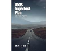 God’s Imperfect Plan…is perfect