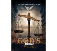 God’s Justice: The Four Sore Judgment of God