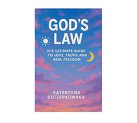 God’s Law: The Ultimate Guide to Love, Truth, and Real Freedom (Catholic Coaching Series)